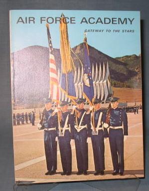 Air Force Academy : Gateway to the Stars