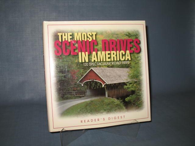 The Most Scenic Drives in America : 120 Specacular Road Trips from Reader's Digest