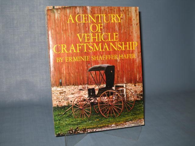 A Century of Vehicle Craftsmanship by Ermine Shaffer Hafer for the Boyertown Museum of Historic Vehicles