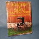 A Century of Vehicle Craftsmanship by Ermine Shaffer Hafer for the Boyertown Museum of Historic Vehicles