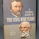 A Pictorial History of the Civil War Years by Paul M. Angle