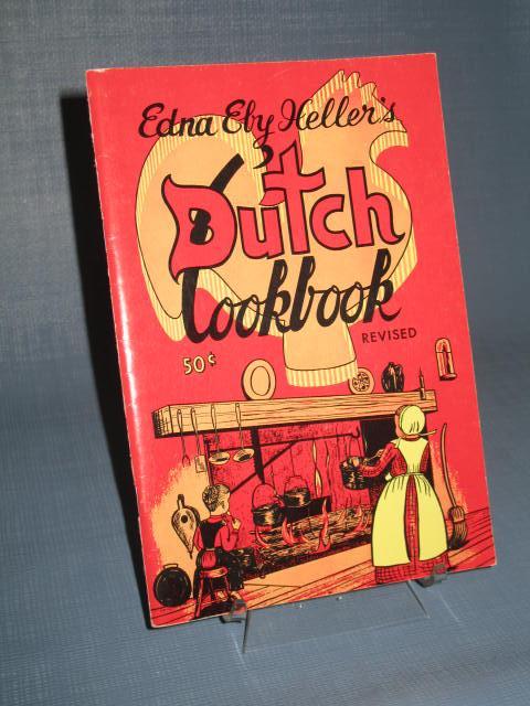 Edna Eby Heller's Dutch Cookbook, Revised