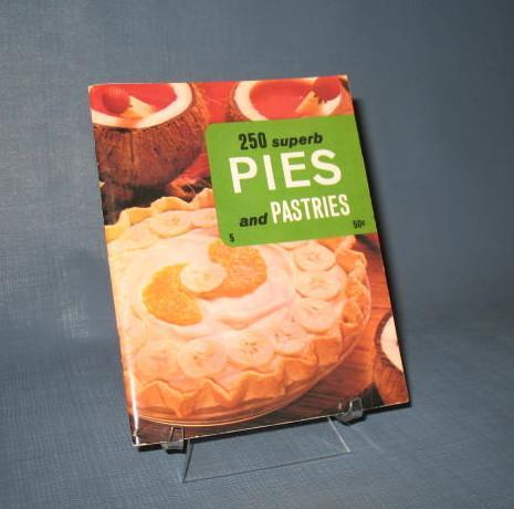 250 Superb Pies and Pastries edited by Culinary Arts Institute