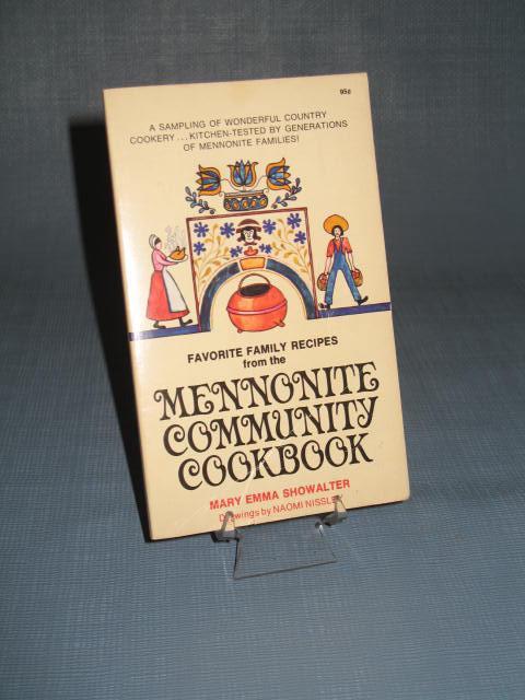 Favorite Family Recipes from the Mennonite Community Cookbook by Mary Emma Showalter