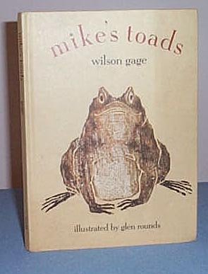 Mike's Toads by Wilson Gage, illustrated by Glen Rounds