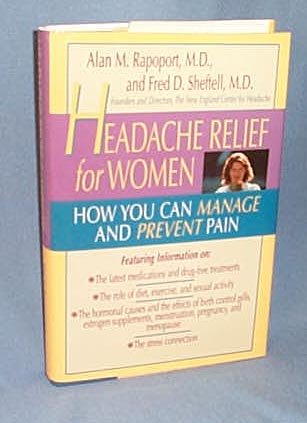 Headache Relief for Women by Alan M. Rapoport and Fred D. Sheftell