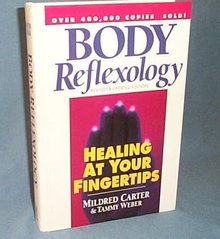Body Reflexology, Revised & Updated Edition: Healing At Your Fingertips by Mildred Carter and Tammy Weber