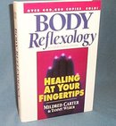 Body Reflexology, Revised & Updated Edition: Healing At Your Fingertips by Mildred Carter and Tammy Weber