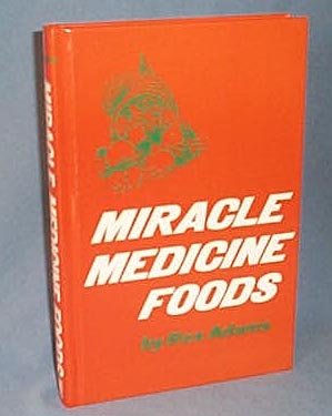 Miracle Medicine Foods by Rex Adams