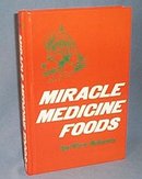 Miracle Medicine Foods by Rex Adams