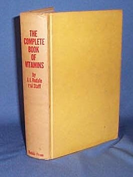 The Complete Book of Vitamins by J. I. Rodale and staff