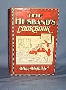 The Husband's Cookbook by Mike McGrady