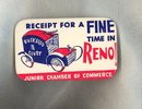 Receipt for a Fine Time in Reno pinback