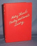 Mary Hunt's Pastry and Sweets Diary by Mary Hunt Altfillisch