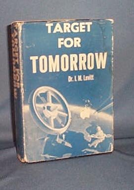 Target for Tomorrow: Space Travel of the Future by I. M. Levitt