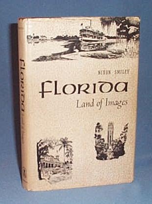 Florida: Land of Images by Nixon Smiley
