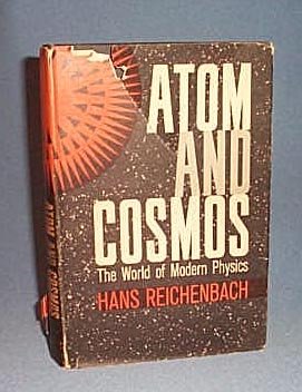 Atom and Cosmos: The World of Modern Physics by Hans Reichenbach