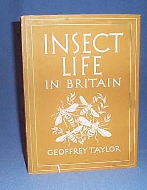 Insect Life in Britain by Geoffrey Taylor
