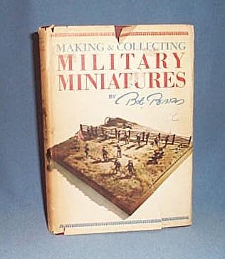 Making and Collecting Military Miniatures by Bob Bard