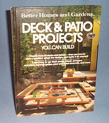 Better Homes and Gardens Deck and Patio Projects You Can Build