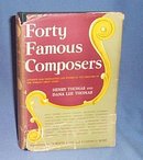 Forty Famous Composers by Henry Thomas and Dana Lee Thomas