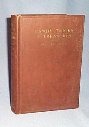 Candy Tricks and Treasures: Covering the Art of Making Candy at Home by Frances O'Neil