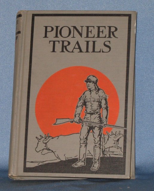 Pioneer Trails by William Dodge Lewis and Albert Lindsay Rowland