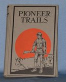 Pioneer Trails by William Dodge Lewis and Albert Lindsay Rowland