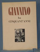 Giannino ha Cinquat' Anni 1899-1949 testo di Renato Simoni e di Orio Vergani