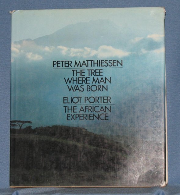 The Tree Where Man Was Born by Peter Matthiessen and The African Experience by Eliot Porter