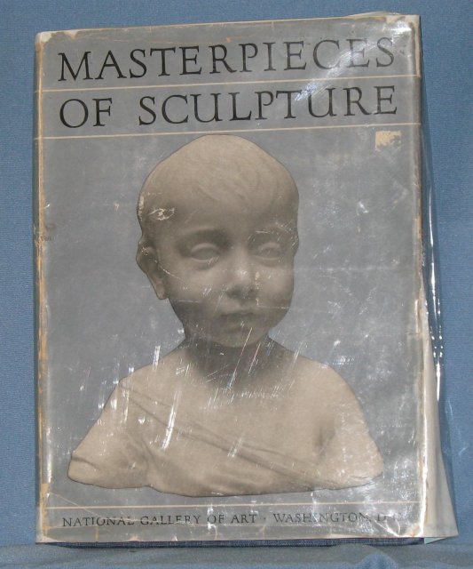 Masterpieces of Sculpture from the National Gallery of Art: Aspects of the Western Tradition, 1200-1900 by Charles Seymour, Jr.