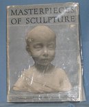 Masterpieces of Sculpture from the National Gallery of Art: Aspects of the Western Tradition, 1200-1900 by Charles Seymour, Jr.