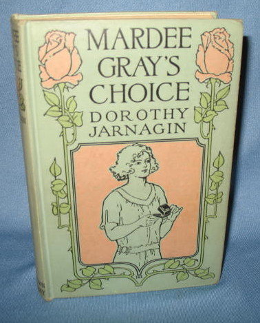 Mardee Gray's Choice by Dorothy Jarnigin