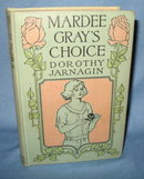 Mardee Gray's Choice by Dorothy Jarnigin