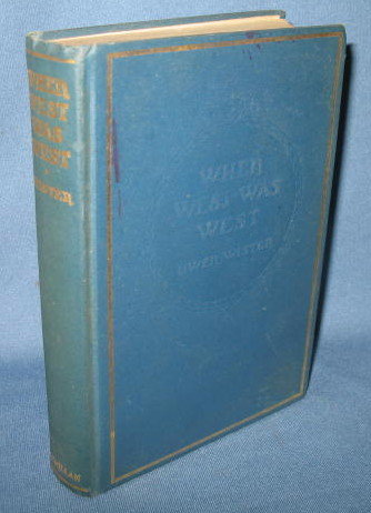When West Was West by Owen Wister