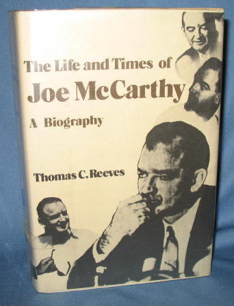 The Life and Times of Joe McCarthy by Thomas C. Reeves