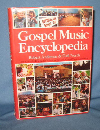 Gospel Music Encyclopedia by Robert Anderson and Gail North