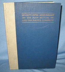 75th Anniversary: Chronicles of The Penn Mutual Life Insurance Company of Philadelphia