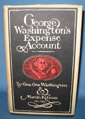 George Washington's Expense Account by General George Washington & Marvin Kitman, Pfc. (Ret.)