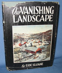 Our Vanishing Landscape by Eric Sloane