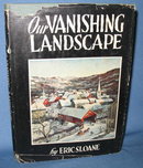 Our Vanishing Landscape by Eric Sloane