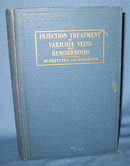 Injection Treatment of Varicose Veins and Hemorrhoids by H. O. McPheeters and James Kerr Anderson