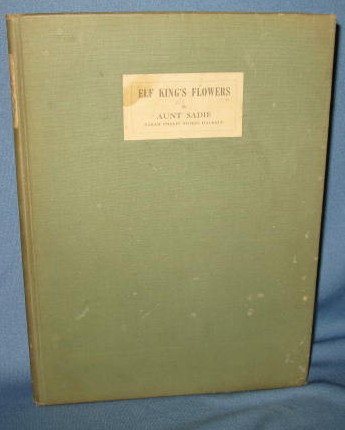 Elf King's Flowers by Aunt Sadie (Sarah Phelps Stokes Halkett)