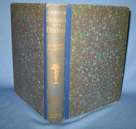 A Book of Scents & Dishes collected by Dorothy Allhusen