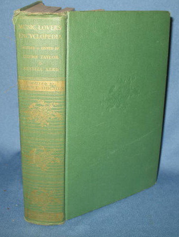 Music Lovers' Encyclopedia compiled by Rupert Hughes, newly edited by Deems Taylor and Russell Kerr