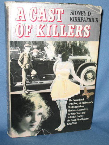 A Cast of Killers by Sidney D. Kirkpatrick