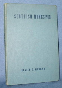 Scottish Homespun by Eunice G. Murray