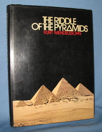 The Riddle of the Pyramids by Kurt Mendelssohn