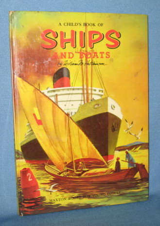 A Child's Book of Ships and Boats by William M. Hutchinson