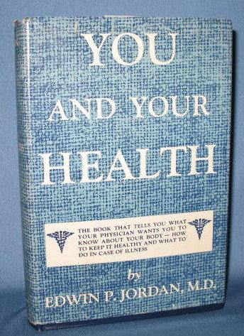 You and Your Health by Edwin P. Jordan